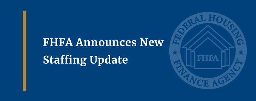 FHFA Announces New Staffing Update