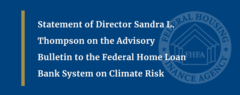 Statement of Director Sandra L. Thompson on the Advisory Bulletin to the Federal Home Loan Bank System on Climate Risk