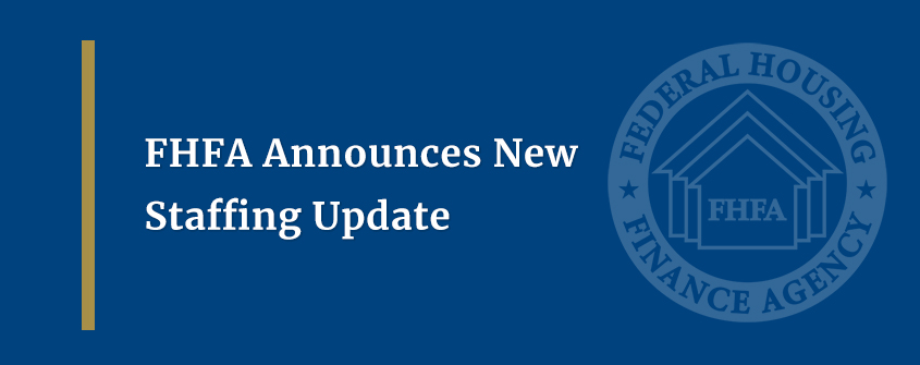 FHFA Announces New Staffing Update